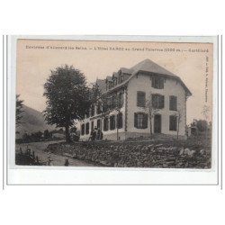 Environs d'ALLEVARD LES BAINS - L'Hôtel Baroz au GRAND THIERVOZ - CURTILLARD - très bon état