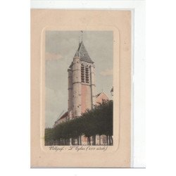 VILLEJUIF - L'église (XVIème siècle) - très bon état