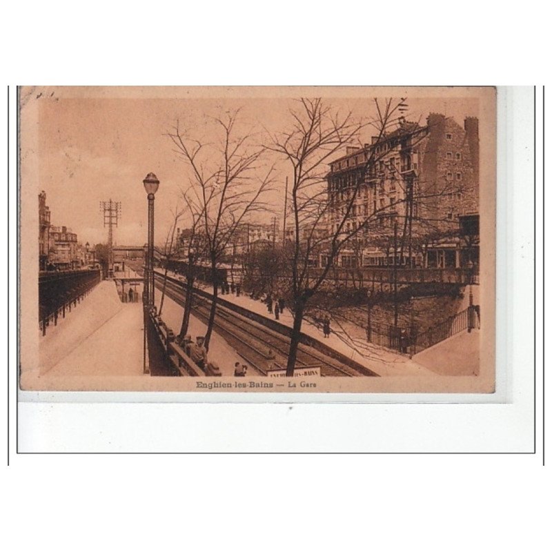 ENGHIEN LES BAINS - La Gare - très bon état