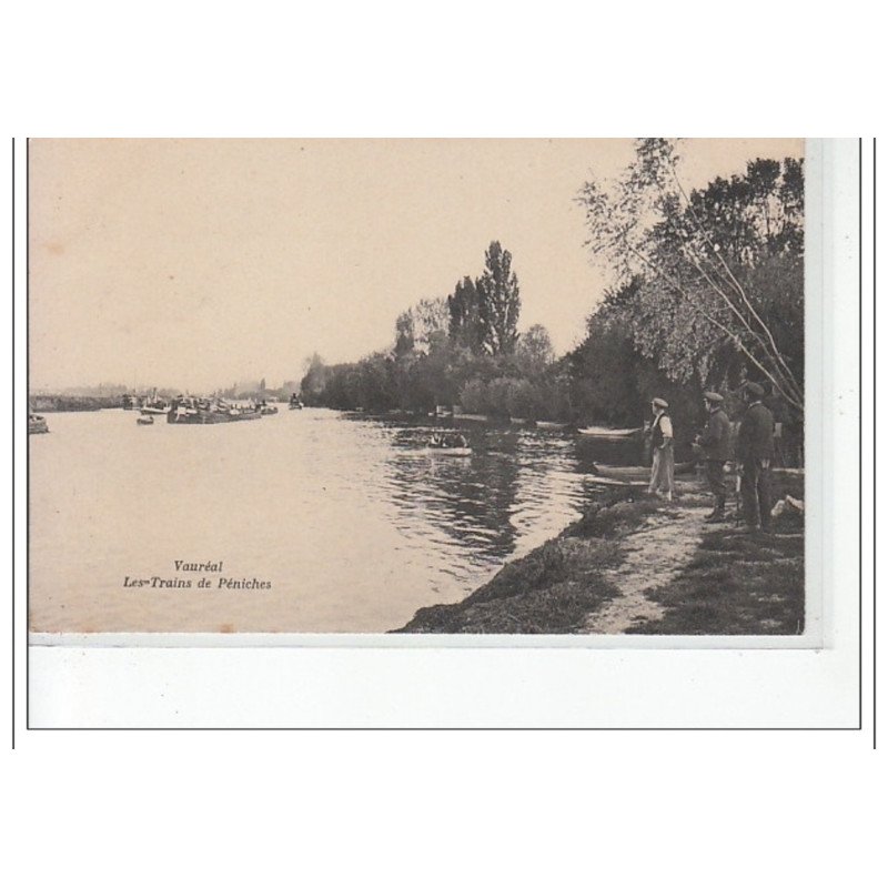 VAUREAL - Les trains de Péniches - très bon état