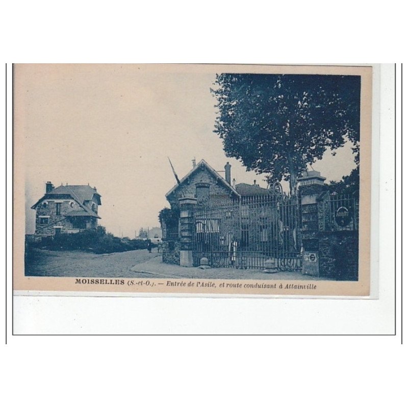 MOISSELLES - Entrée de l'Asile et route conduisant à Attainville - très bon état MOISSELLES - Entrée de l'Asile et route conduisant à Attainville - très bon état