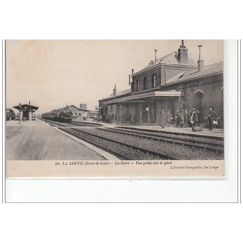 LA LOUPE - La Gare - Vue prise sur le quai - très bon état