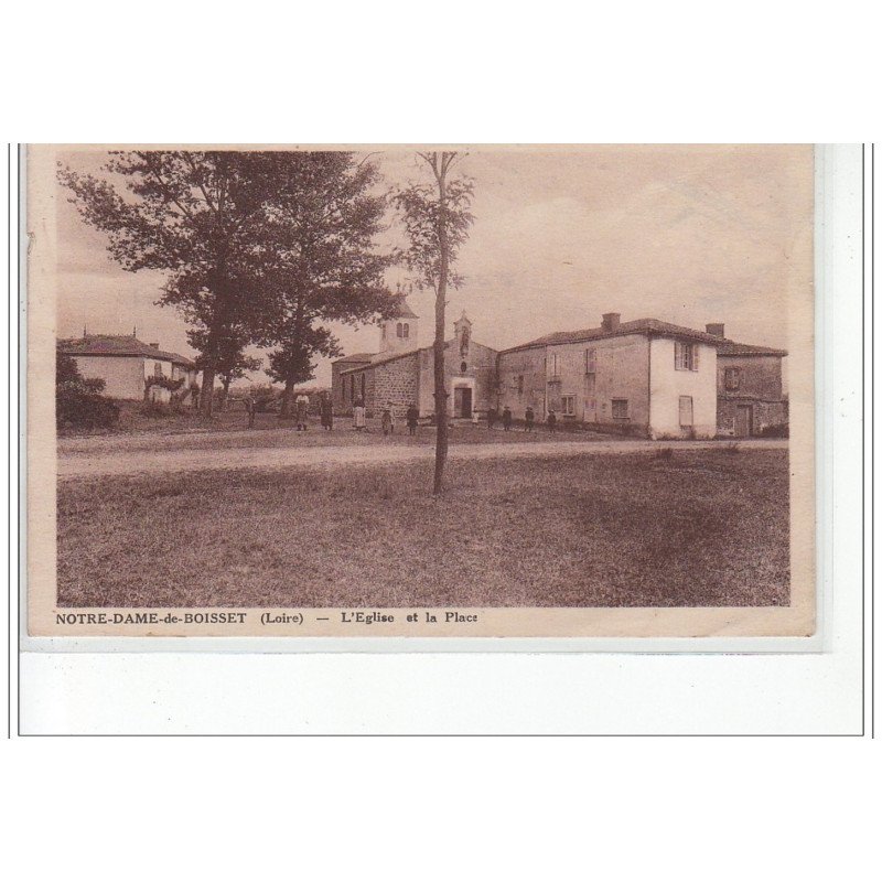 NOTRE-DAME DE BOISSET - L'église et la Place - très bon état