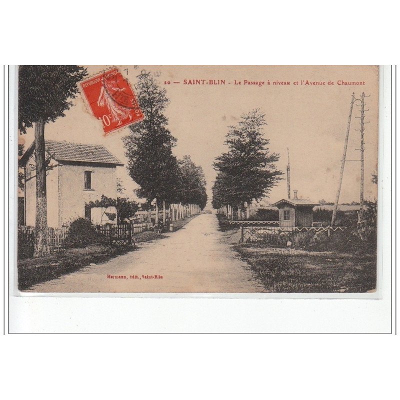 SAINT BLIN - Le Passage à niveau et l'Avenue de Chaumont - très bon état