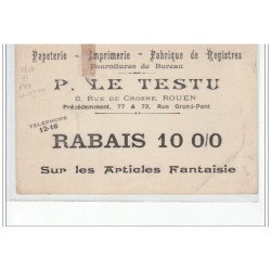 ROUEN - Papeterie, imprimerie P. Le Testu - PUBLICITE - état