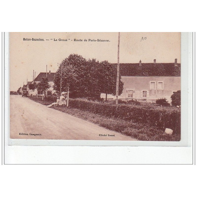 BETON-BAZOCHES - """"La groue"""" - Route de Paris-Sézanne - très bon état