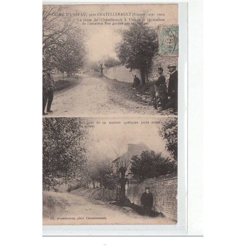 Crime d'USSEAU près CHATELLERAULT (mai 1905) - La maison de l'assassin Roy - très bon état Crime d'USSEAU près CHATELLERAULT (mai 1905) - La maison de l'assassin Roy - très bon état