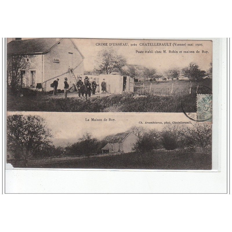 Crime d'USSEAU près CHATELLERAULT (mai 1905) - Poste établi chez M. Robin et maison de Roy - très bon état