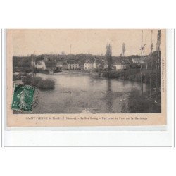 SAINT PIERRE DE MAILLE - Le Bas-Bourg - Vue prise du Pont sur la Gartempe- très bon état