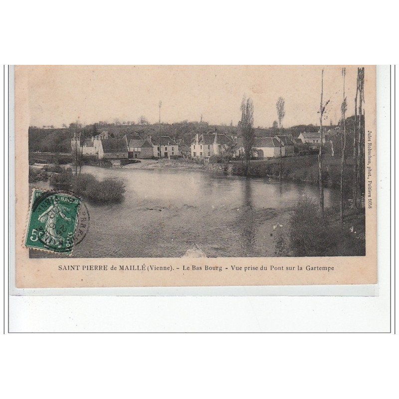 SAINT PIERRE DE MAILLE - Le Bas-Bourg - Vue prise du Pont sur la Gartempe- très bon état SAINT PIERRE DE MAILLE - Le Bas-Bourg - Vue prise du Pont sur la Gartempe- très bon état