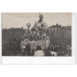 Chalon-sur-Saône - Carnaval 1913 - Le Char des Reines - très bon état