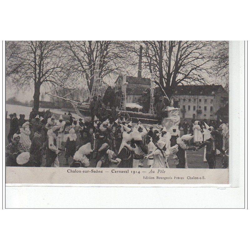 Chalon-sur-Saône - Carnaval 1914 - Au Pôle - très bon état