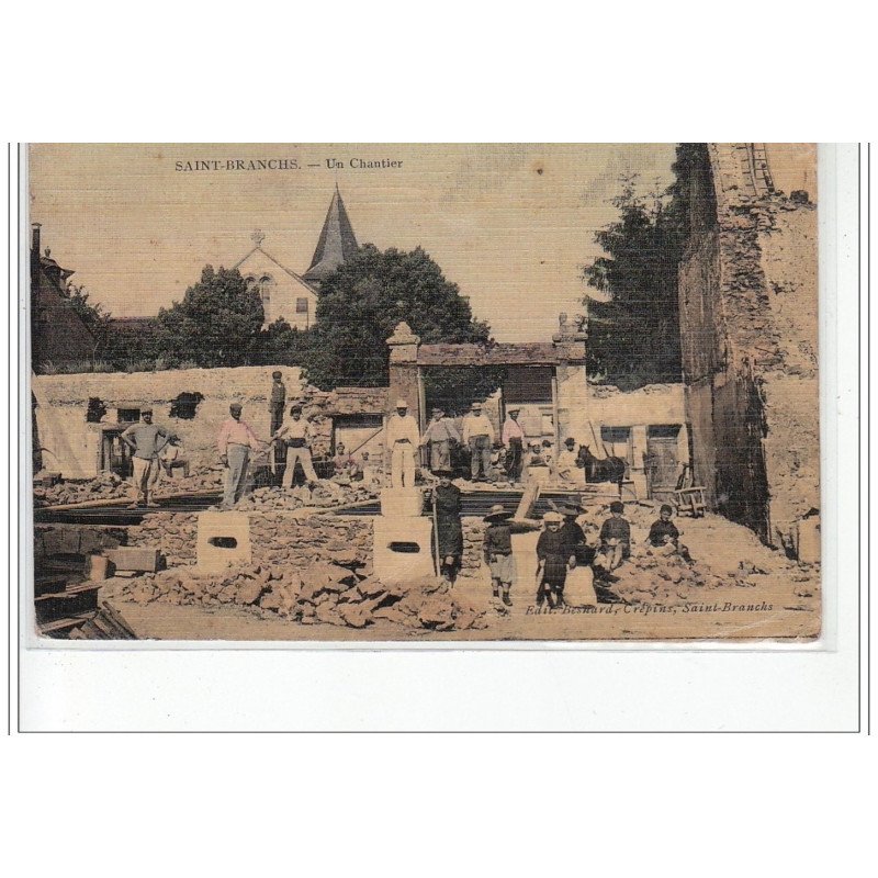 SAINT BRANCHS - Un chantier - état