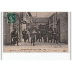 EPERNAY - Révolution en Champagne Avril 1911 - La Maison Rondeau gardée militairement - très bon état