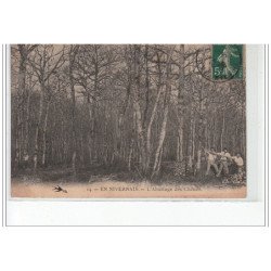 EN NIVERNAIS - L'abattage des chênes - très bon état
