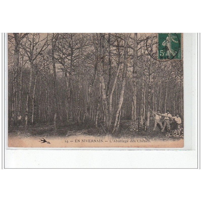 EN NIVERNAIS - L'abattage des chênes - très bon état