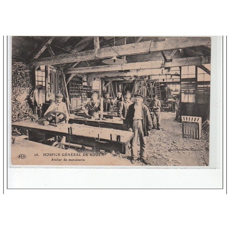 ROUEN - Hospice de Rouen - atelier de menuiserie - très bon état