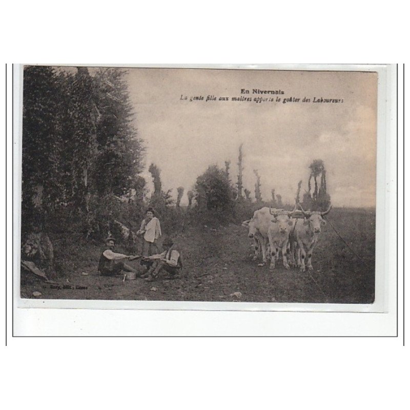 EN NIVERNAIS - La gente fille aux maîtres apporte le goûter aux laboureurs - très bon état