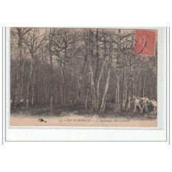 EN NIVERNAIS - L'abattage des chênes - très bon état