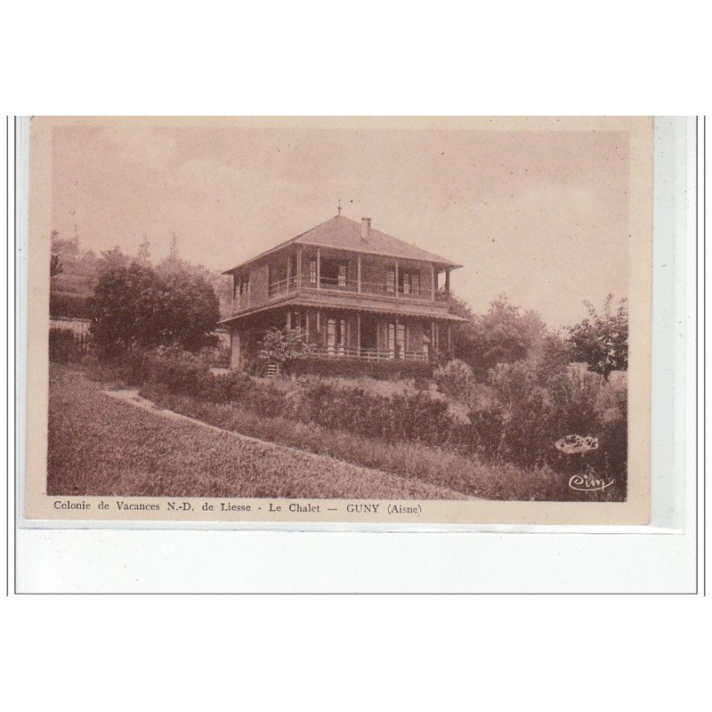 GUNY - Colonie de vacances N.D. de Liesse - le Chalet - très bon état