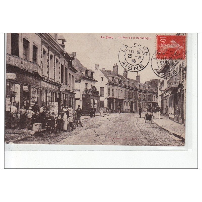 LA FERE - La Rue de la République - très bon état
