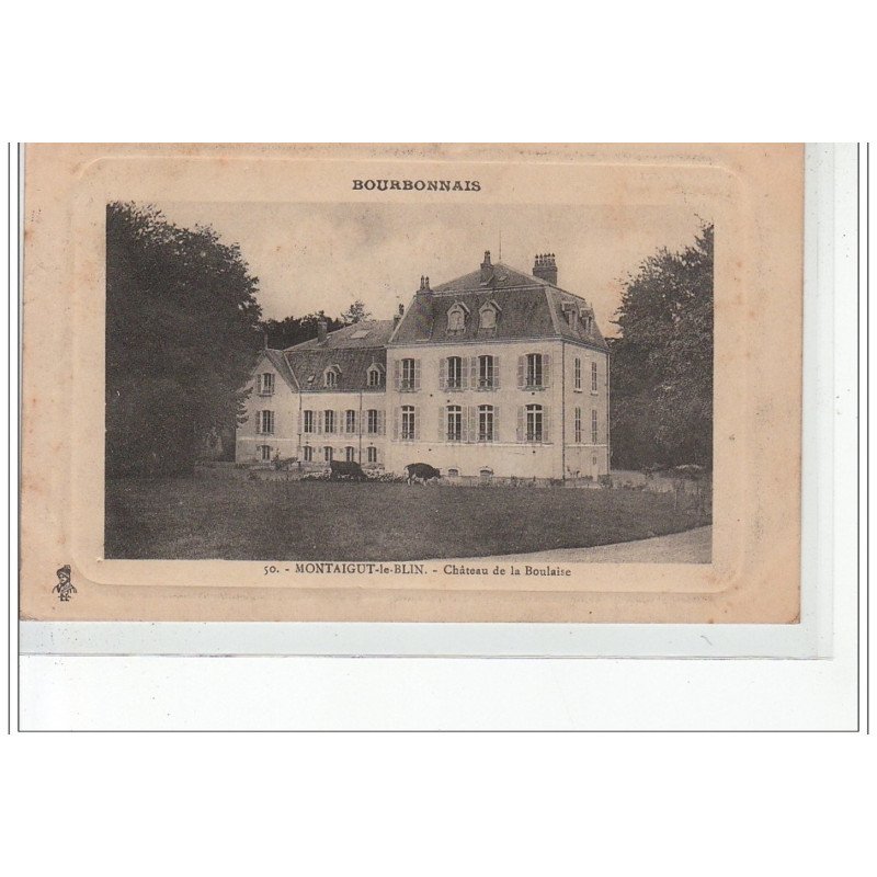 MONTAIGUT LE BLIN - Château de la Boulaise - très bon état MONTAIGUT LE BLIN - Château de la Boulaise - très bon état