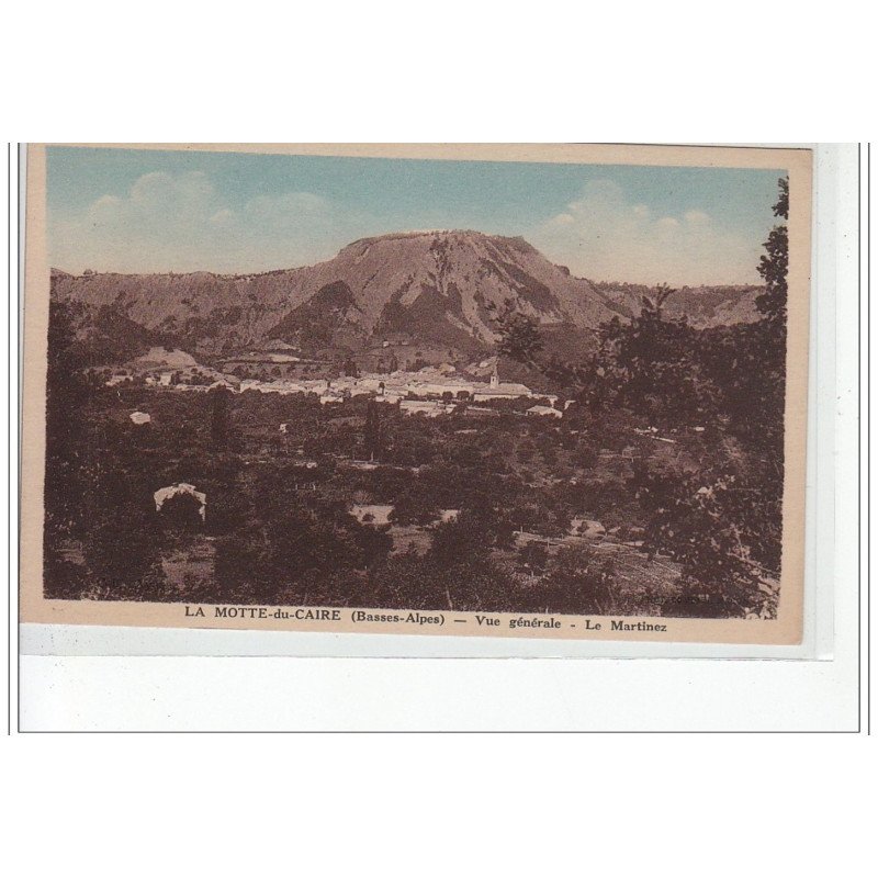 LA MOTTE DU CAIRE - Vue générale - Le Martinez - très bon état