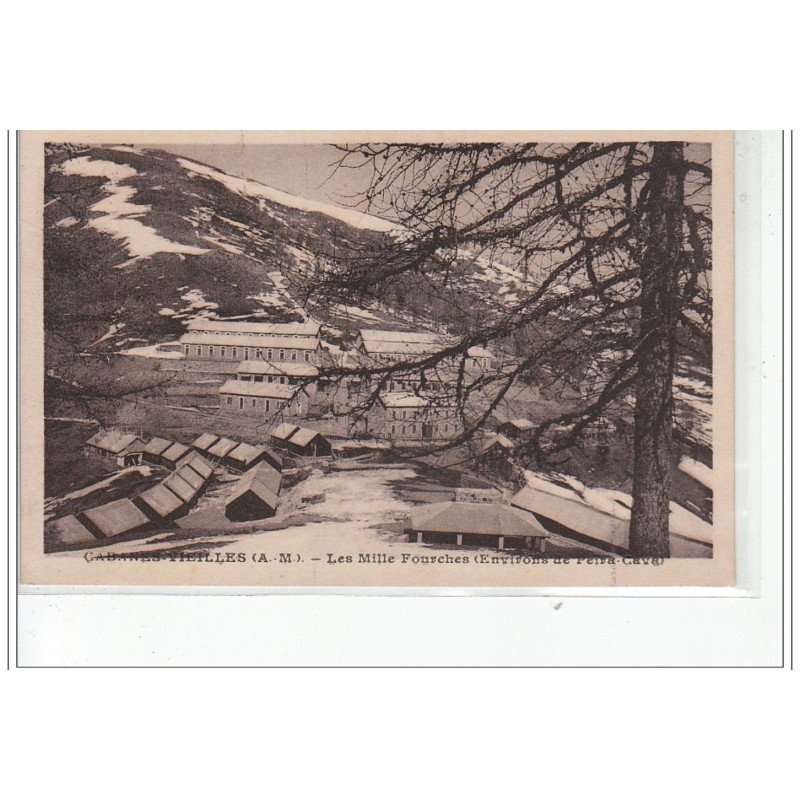 CABANES VIEILLES - Les Mille Fourches (environs de PEIRA CAVA)  - très bon état