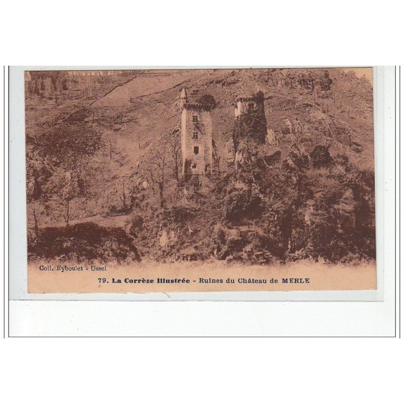 Ruines du Château de MERLE - très bon état Ruines du Château de MERLE - très bon état