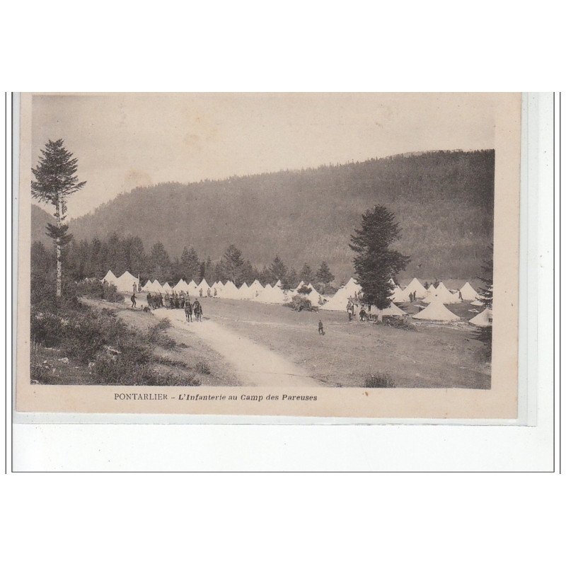 PONTARLIER - L'Infanterie au Camp des Pareuses - très bon état