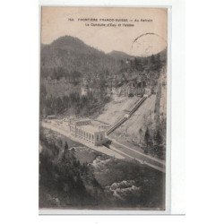 Frontière Franco-Suisse - Au Refrain - la Conduite d'eau et l'usine - très bon état