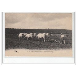 A LA CAMPAGNE - Le labourage - très bon état