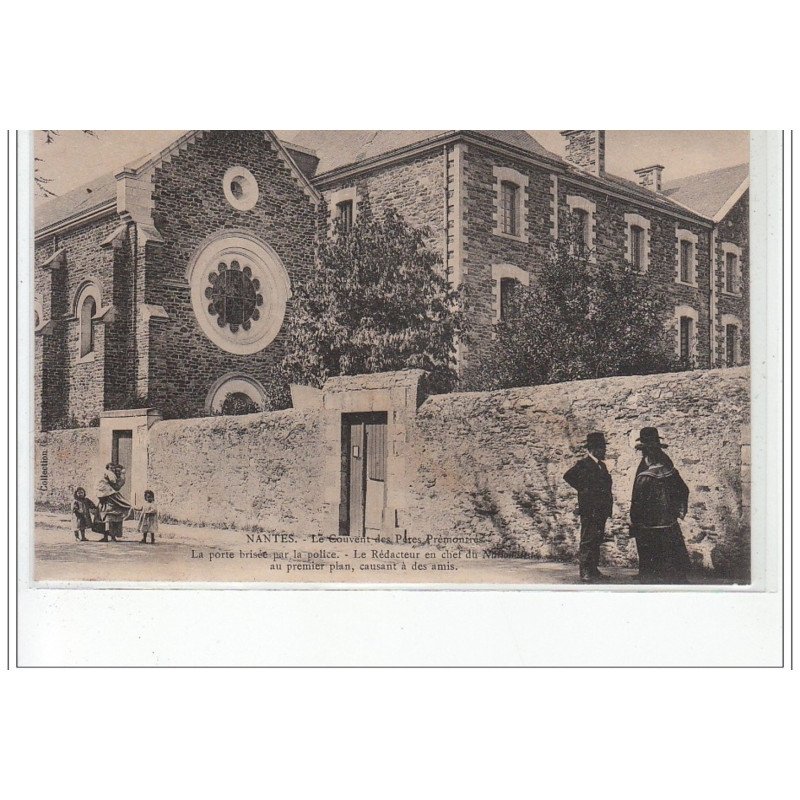 NANTES - Le Couvent des Pères Prémontrés - La porte brisée par la police - Rédacteur du Nationaliste - très bon état