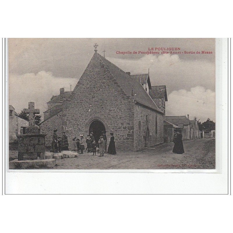 LE POULIGUEN - Chapelle de Penchâteau (Sainte Anne) - sortie de messe - très bon état
