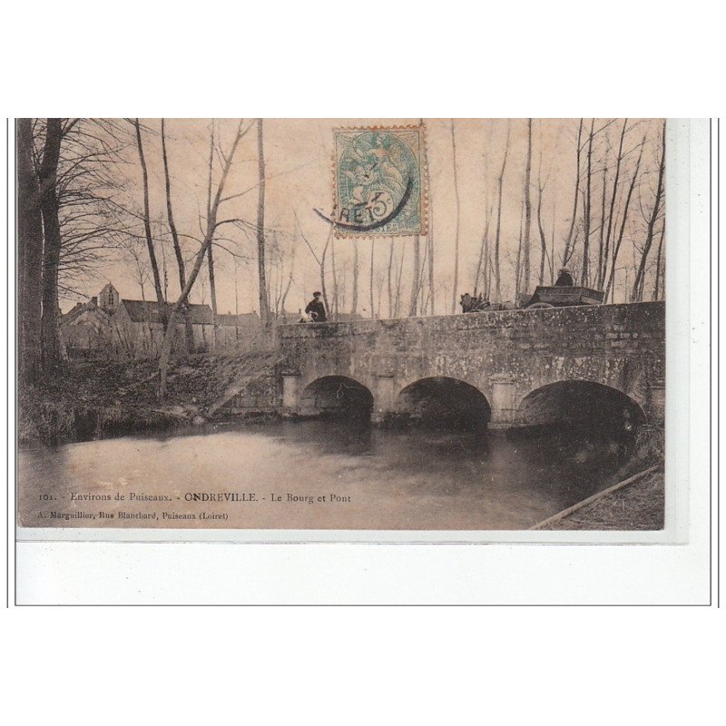 Environs de PUISEAUX - ONDREVILLE - Le bourg et le pont - très bon état