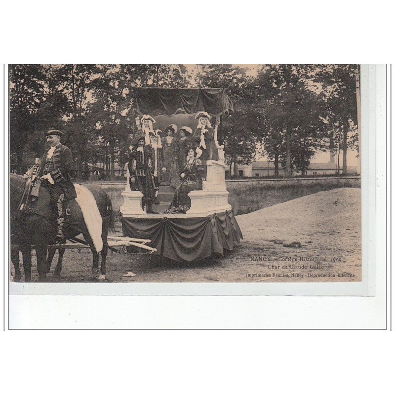 NANCY - Cortège historique 1909 - Char de Claude Gelée - très bon état