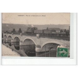 VERDUN - Pont de la Galavaude sur la Meuse - TRAIN - très bon état