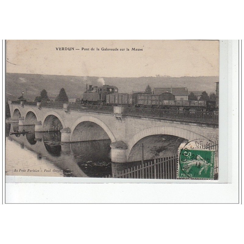 VERDUN - Pont de la Galavaude sur la Meuse - TRAIN - très bon état VERDUN - Pont de la Galavaude sur la Meuse - TRAIN - très bon état