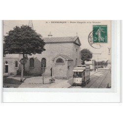 DUNKERQUE - Petite Chapelle de la Victoire -TRAMWAY -  très bon état