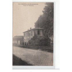 LA CHAPELLE EN SERVAL - Route de Chantilly - très bon état