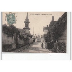 VIEUX MOULIN - La rue de l'église - très bon état