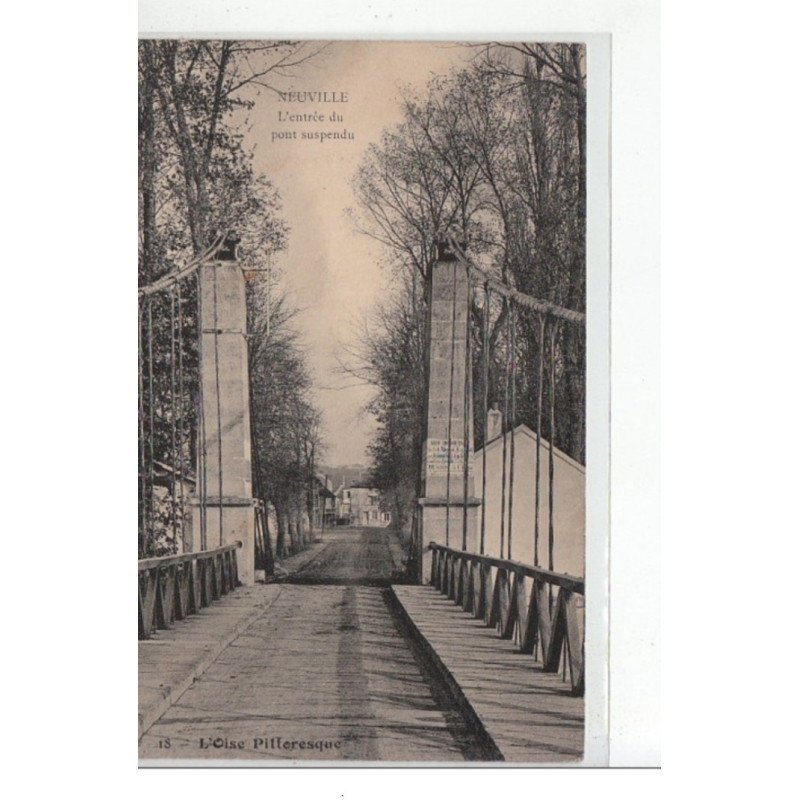 NEUVILLE - L'entrée du pont suspendu - très bon état