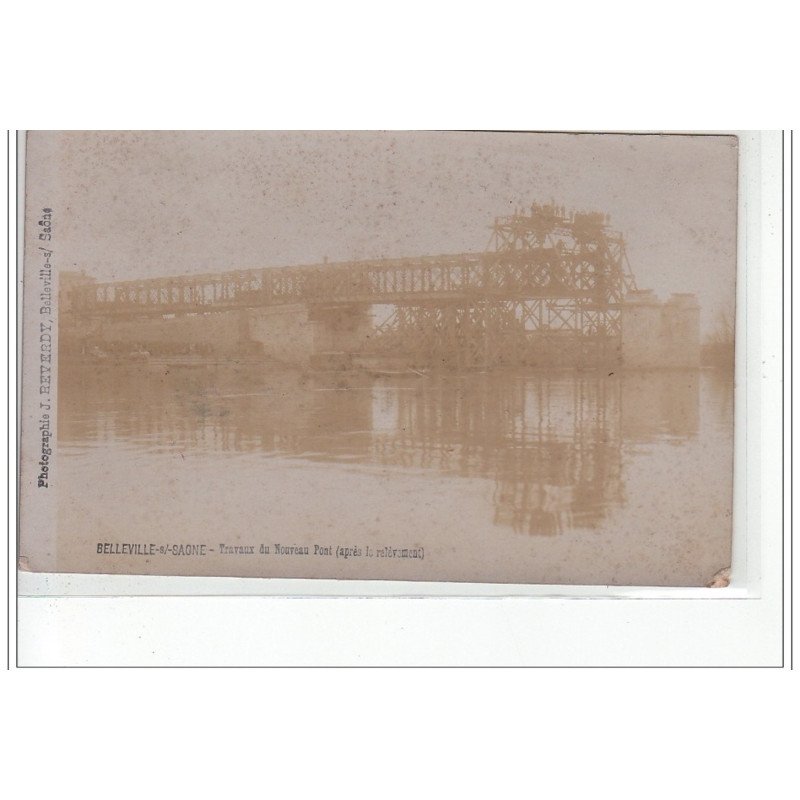 BELLEVILLE SUR SAONE - CARTE PHOTO - Travaux du Nouveau pont (après le relèvement) - très bon état