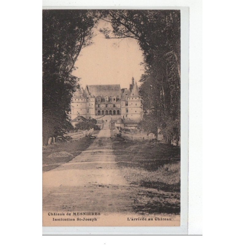 Château de MESNIERES - Institution Saint Joseph - L'arrivée au Château - très bon état