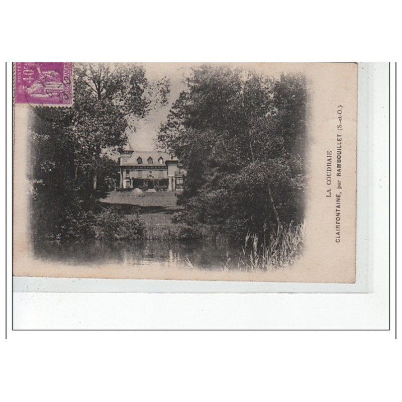 LA COUDRAIE - CLAIREFONTAINE par RAMBOUILLET - très bon état LA COUDRAIE - CLAIREFONTAINE par RAMBOUILLET - très bon état