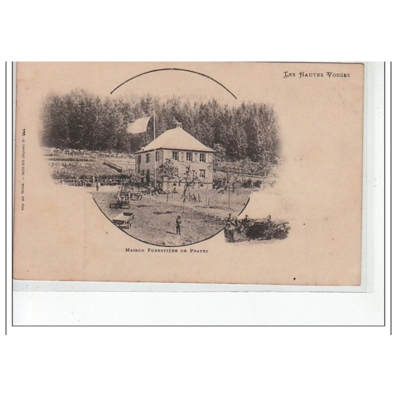 Les Hautes Vosges - La Maison Forestière de PRAYEZ - très bon état