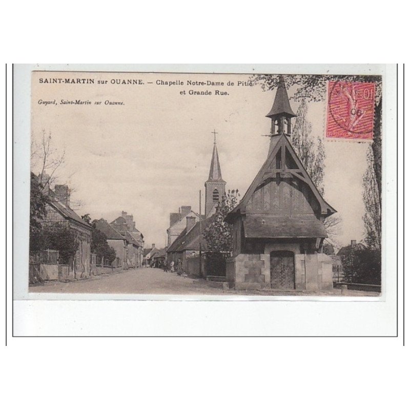SAINT MARTIN SUR OUANNE -Chapelle Notre-Dame de Pitié et Grande Rue - très bon état
