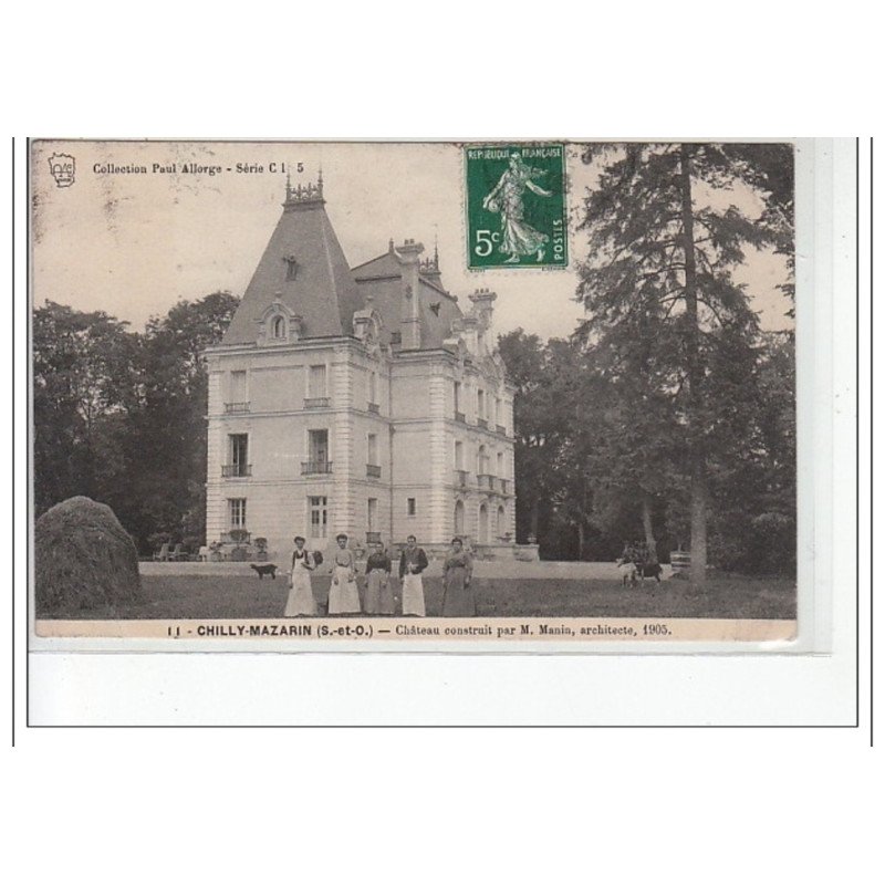 CHILLY MAZARIN - Château construit par Manin, architecte, 1905 - très bon état