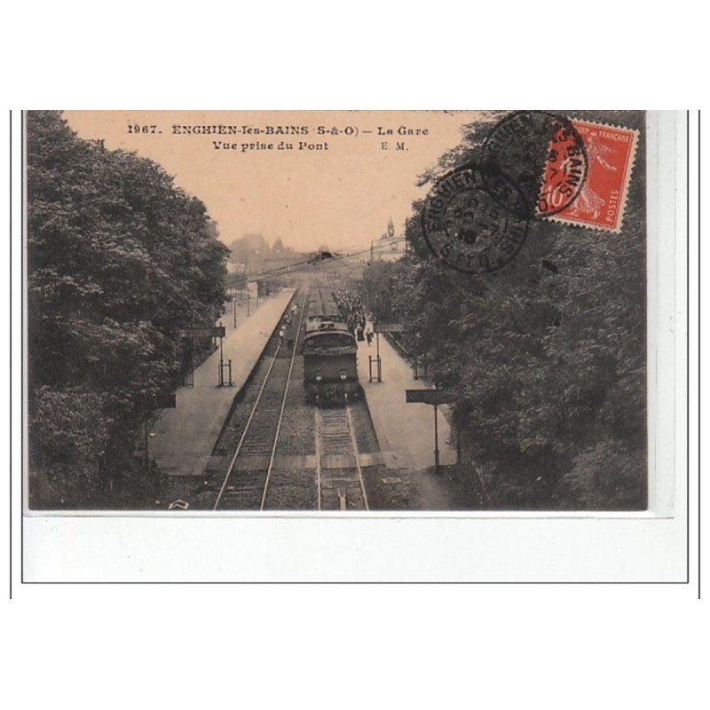 ENGHIEN LES BAINS - La Gare - Vue prise du pont - très bon état