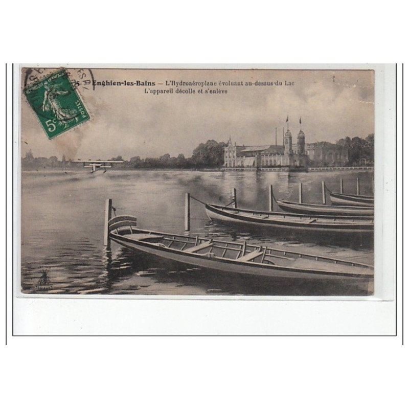 ENGHIEN LES BAINS - L'hydroaéroplane  évoluant au-dessus du lac - l'appareil décolle et s'enlève - très bon état